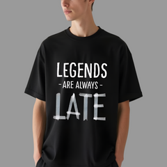 Legends Are Always Late Oversized T-shirt For Men