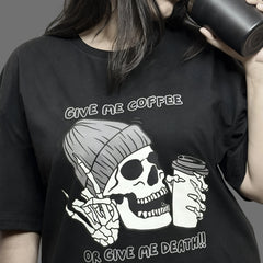 Give Me Coffee Or Give Me Death Oversized T-Shirt